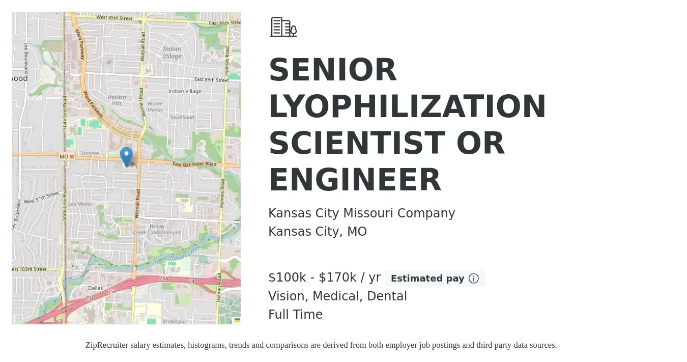 Kansas City Missouri Company job posting for a SENIOR LYOPHILIZATION SCIENTIST OR ENGINEER in Kansas City, MO with a salary of $100,000 to $170,000 Yearly and benefits including dental, life_insurance, medical, pto, and vision with a map of Kansas City location.