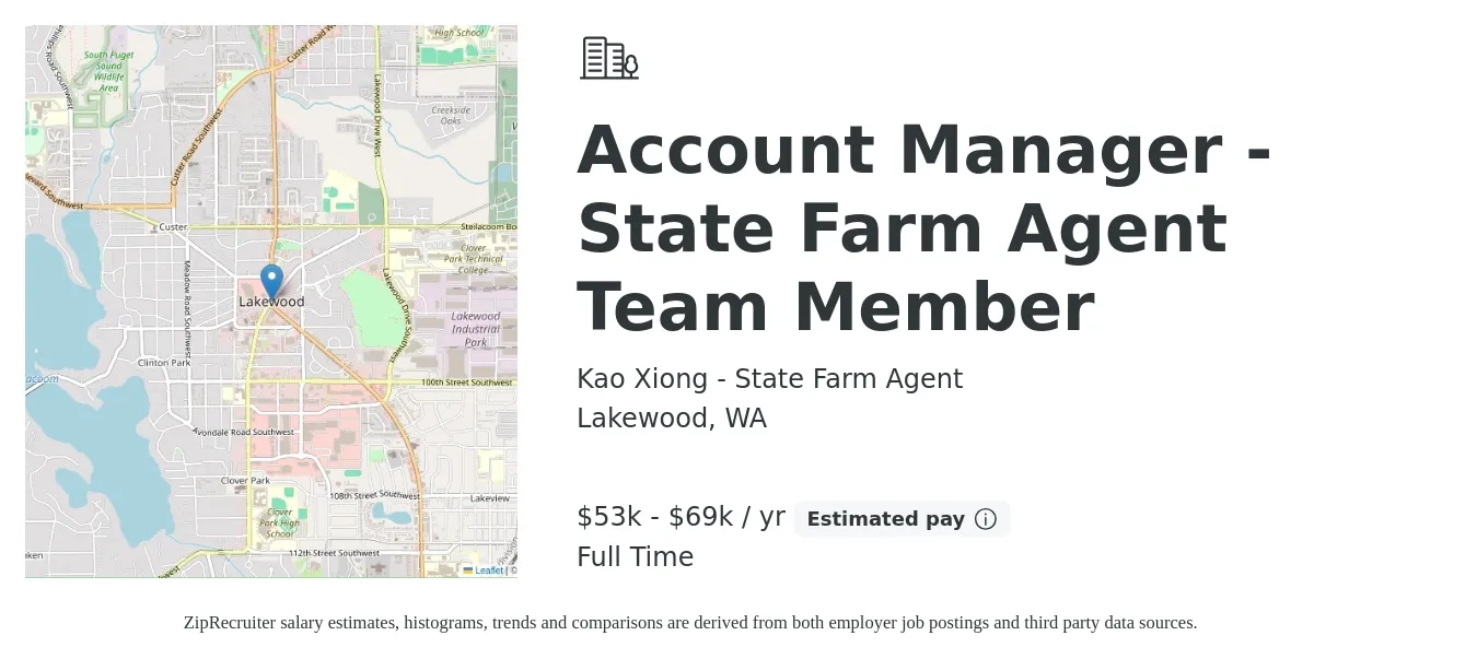 Kao Xiong - State Farm Agent job posting for a Account Manager - State Farm Agent Team Member in Lakewood, WA with a salary of $53,600 to $69,400 Yearly with a map of Lakewood location.