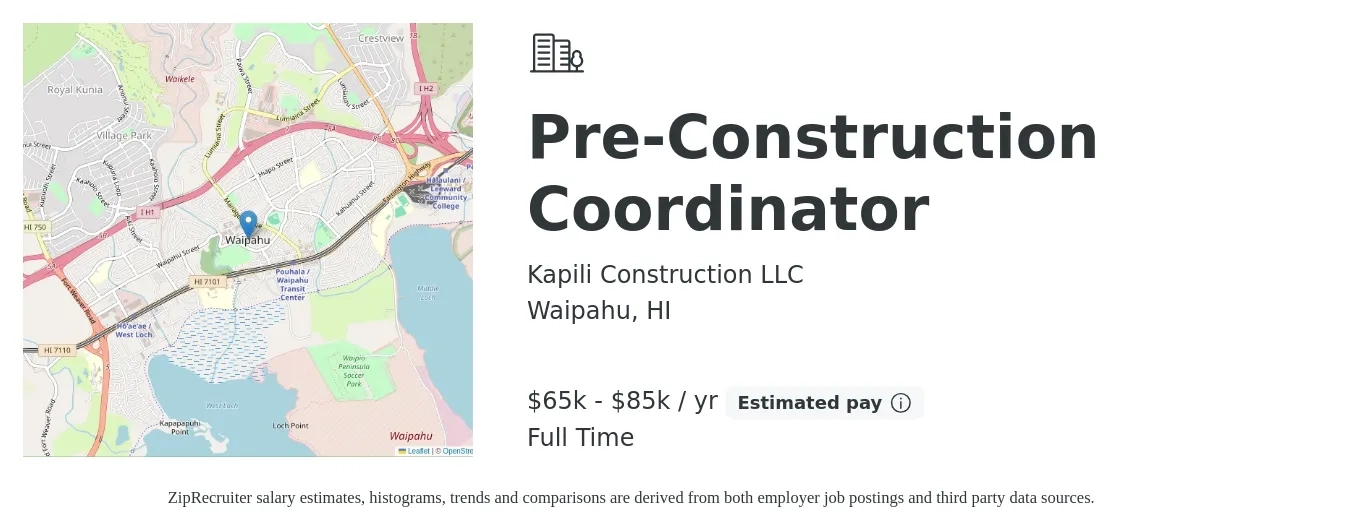 Kapili Construction LLC job posting for a Pre-Construction Coordinator in Waipahu, HI with a salary of $65,000 to $85,000 Yearly with a map of Waipahu location.