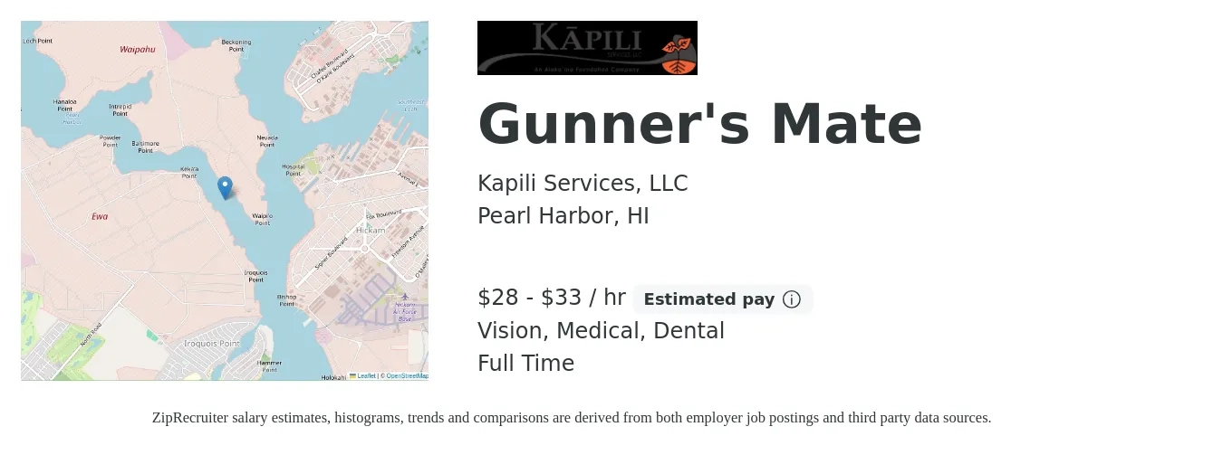 Kapili Services, LLC job posting for a Gunner's Mate in Pearl Harbor, HI with a salary of $30 to $35 Hourly and benefits including pto, retirement, vision, dental, life_insurance, and medical with a map of Pearl Harbor location.