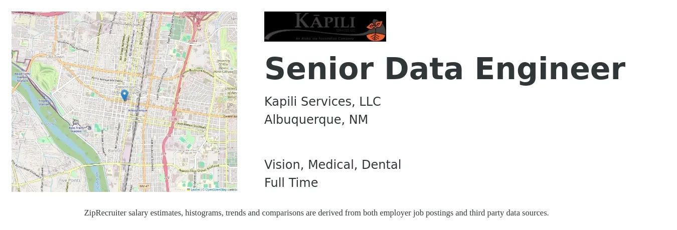 Kapili Services, LLC job posting for a Senior Data Engineer in Albuquerque, NM with a salary of $102,700 to $139,600 Yearly and benefits including dental, life_insurance, medical, pto, retirement, and vision with a map of Albuquerque location.