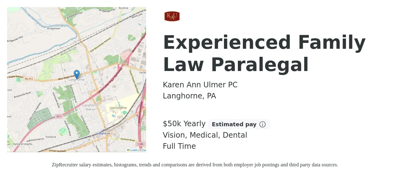 Karen Ann Ulmer PC job posting for a Experienced Family Law Paralegal in Langhorne, PA with a salary of $50,000 Yearly and benefits including dental, medical, pto, and vision with a map of Langhorne location.