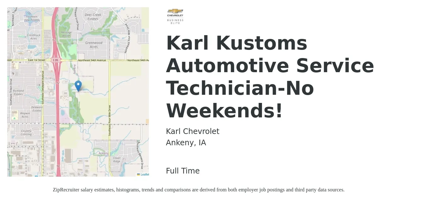 Karl Chevrolet job posting for a Karl Kustoms Automotive Service Technician-No Weekends! in Ankeny, IA with a salary of $18 to $30 Hourly with a map of Ankeny location.