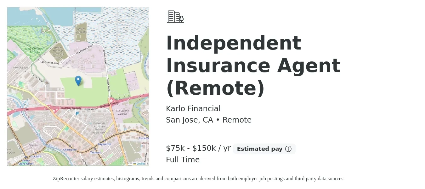 Karlo Financial job posting for a Independent Insurance Agent (Remote) in San Jose, CA with a salary of $75,000 to $150,000 Yearly with a map of San Jose location.
