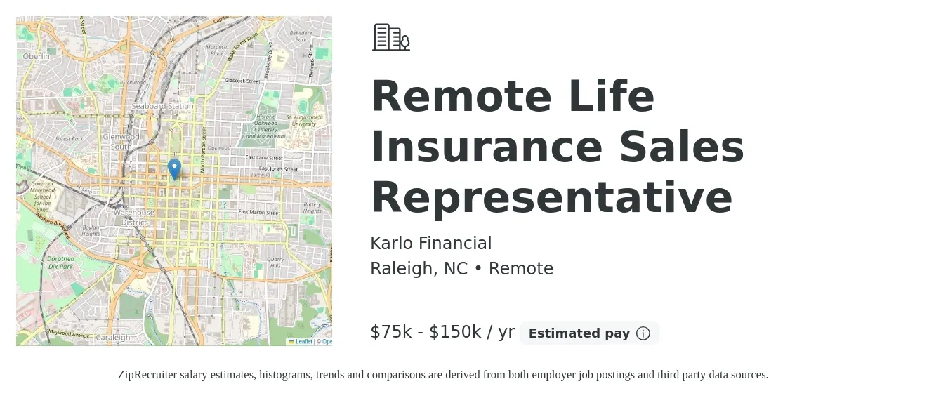 Karlo Financial job posting for a Remote Life Insurance Sales Representative in Raleigh, NC with a salary of $75,000 to $150,000 Yearly with a map of Raleigh location.