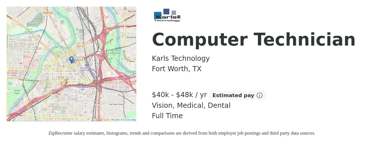Karls Technology job posting for a Computer Technician in Fort Worth, TX with a salary of $40,000 to $48,000 Yearly and benefits including vision, dental, and medical with a map of Fort Worth location.