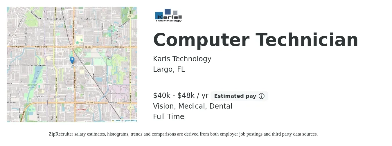 Karls Technology job posting for a Computer Technician in Largo, FL with a salary of $40,000 to $48,000 Yearly and benefits including medical, vision, and dental with a map of Largo location.