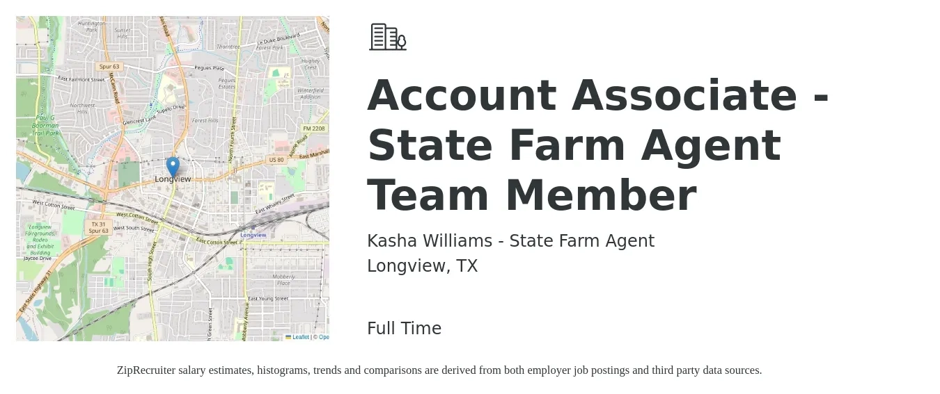 Kasha Williams - State Farm Agent job posting for a Account Associate - State Farm Agent Team Member in Longview, TX with a salary of $42,300 to $57,500 Yearly with a map of Longview location.