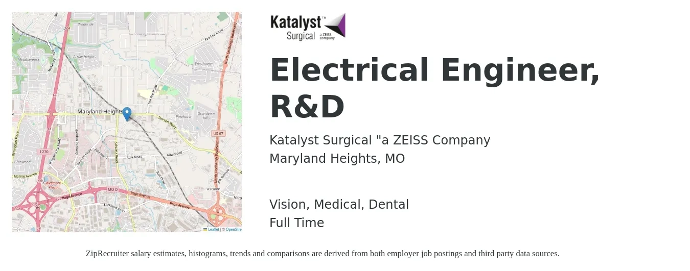 Katalyst Surgical “a ZEISS Company job posting for a Electrical Engineer, R&D in Maryland Heights, MO with a salary of $80,200 to $127,600 Yearly and benefits including retirement, vision, dental, life_insurance, and medical with a map of Maryland Heights location.