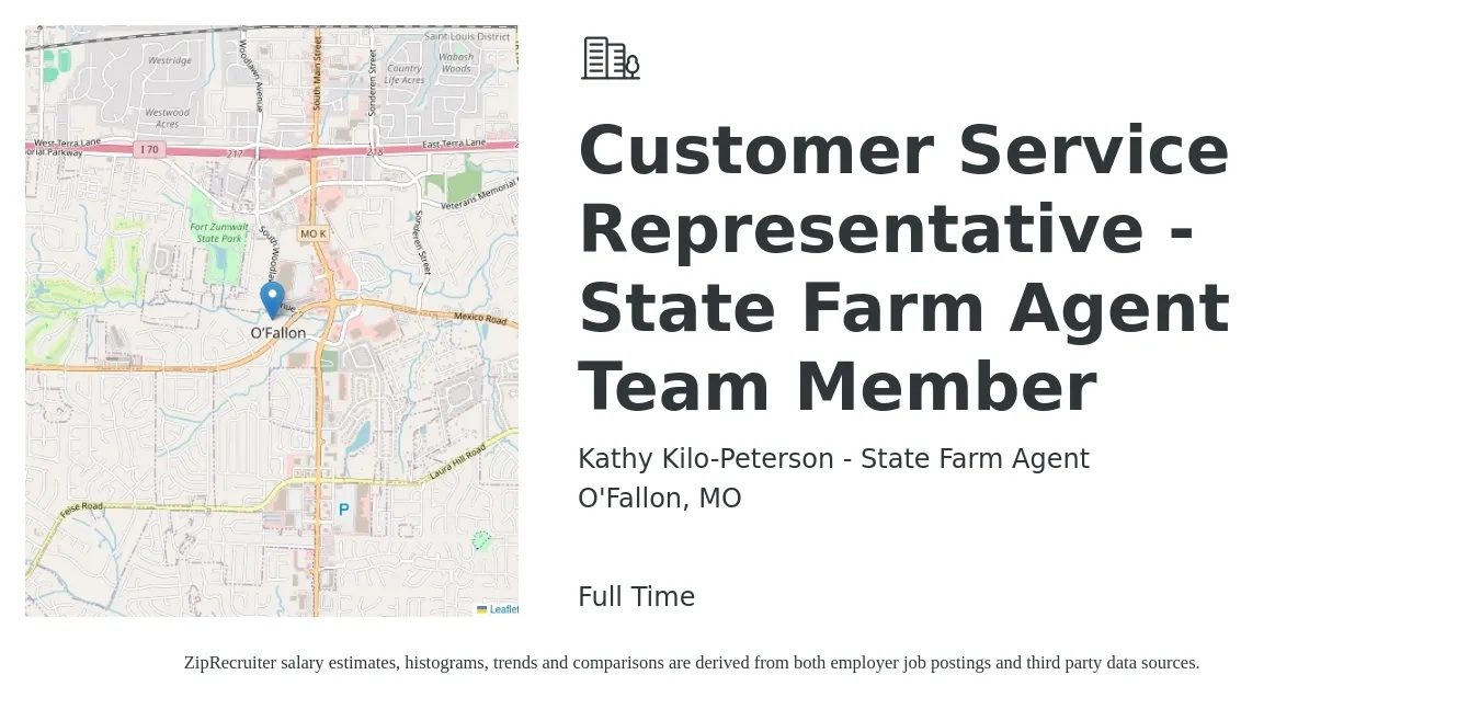 Kathy Kilo-Peterson - State Farm Agent job posting for a Customer Service Representative - State Farm Agent Team Member in O'Fallon, MO with a salary of $15 to $20 Hourly with a map of O'Fallon location.