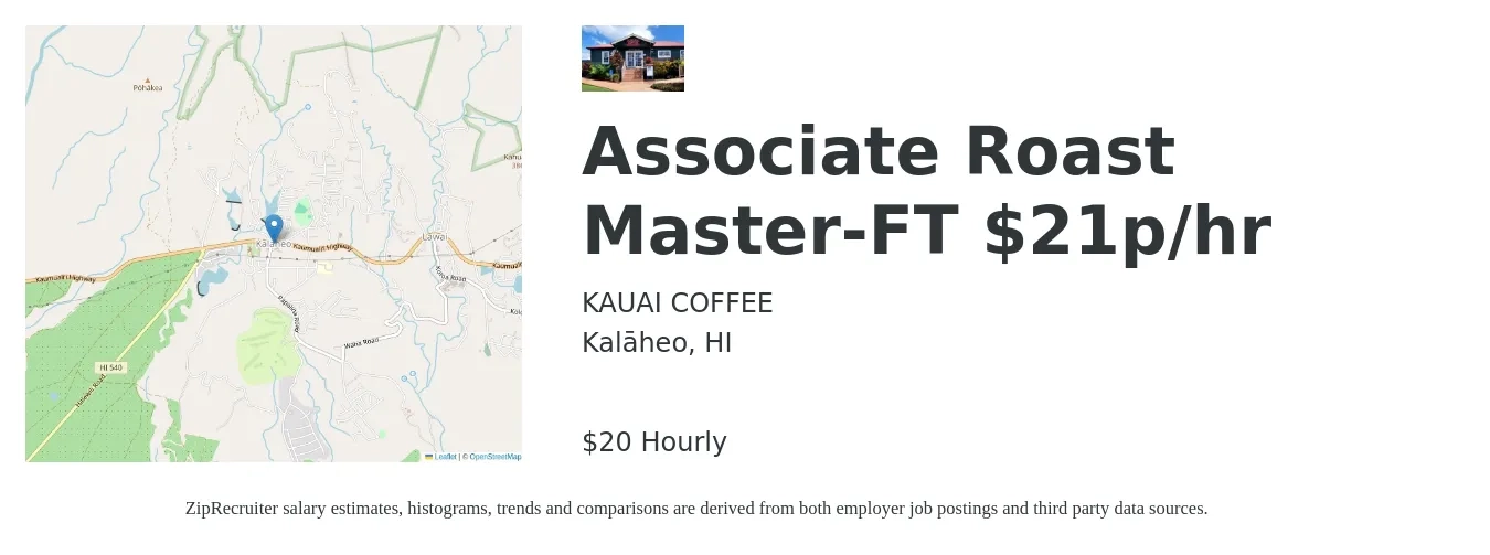 KAUAI COFFEE job posting for a Associate Roast Master-FT $21p/hr in Kalāheo, HI with a salary of $21 Hourly with a map of Kalāheo location.
