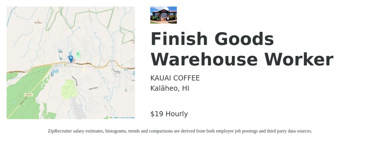 KAUAI COFFEE job posting for a Finish Goods Warehouse Worker in Kalāheo, HI with a salary of $20 Hourly with a map of Kalāheo location.