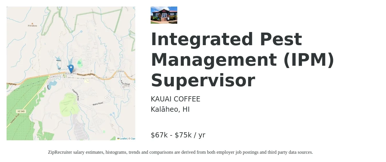 KAUAI COFFEE job posting for a Integrated Pest Management (IPM) Supervisor in Kalāheo, HI with a salary of $67,000 to $75,000 Yearly with a map of Kalāheo location.