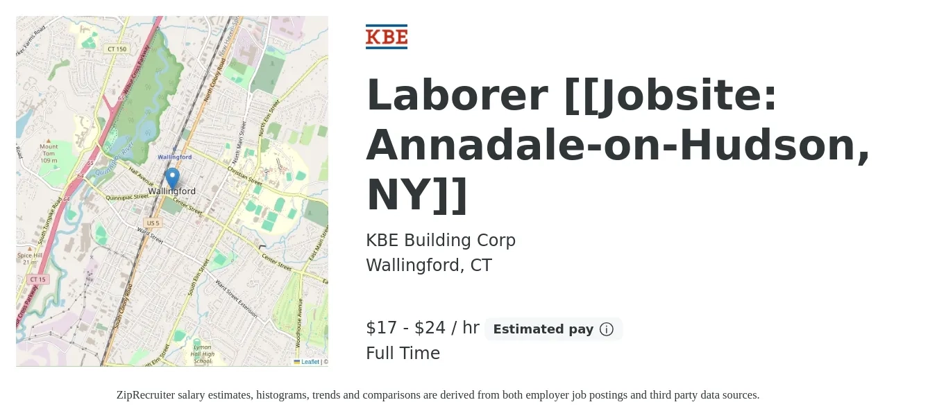 KBE Building Corp job posting for a Laborer [[Jobsite: Annadale-on-Hudson, NY]] in Wallingford, CT with a salary of $18 to $25 Hourly with a map of Wallingford location.