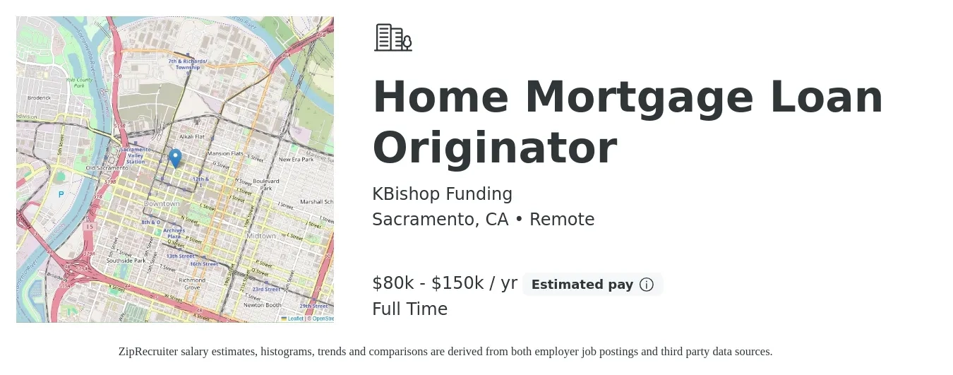 KBishop Funding job posting for a Home Mortgage Loan Originator in Sacramento, CA with a salary of $80,000 to $150,000 Yearly with a map of Sacramento location.