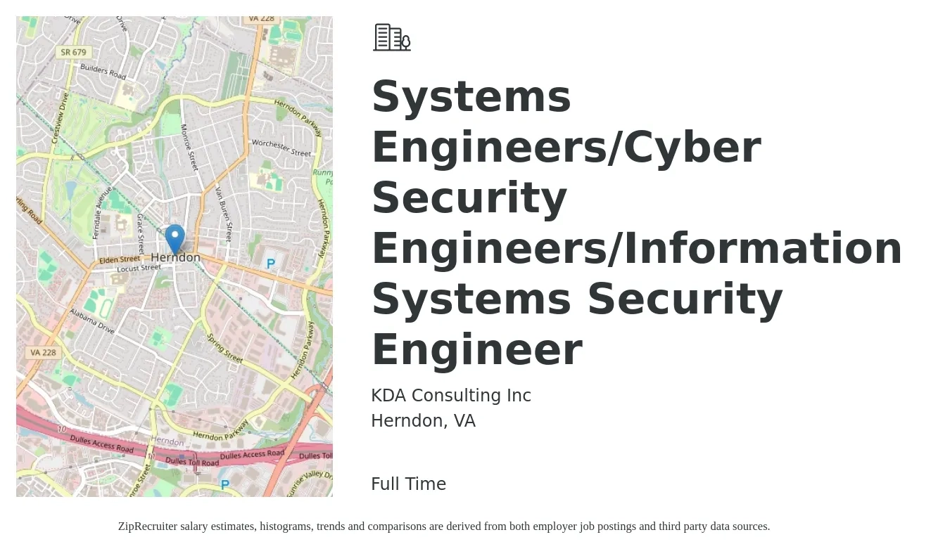 KDA Consulting Inc job posting for a Systems Engineers/Cyber Security Engineers/Information Systems Security Engineer in Herndon, VA with a salary of $52 to $72 Hourly with a map of Herndon location.