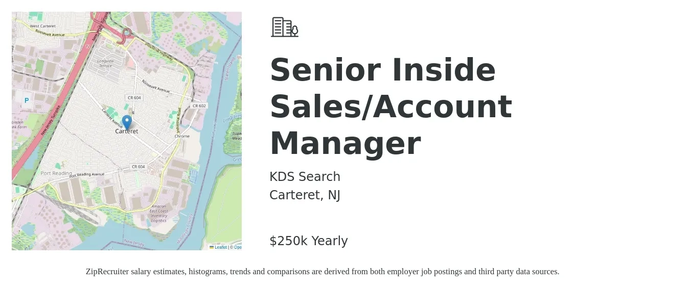 KDS Search job posting for a Senior Inside Sales/Account Manager in Carteret, NJ with a salary of $250,000 Yearly with a map of Carteret location.