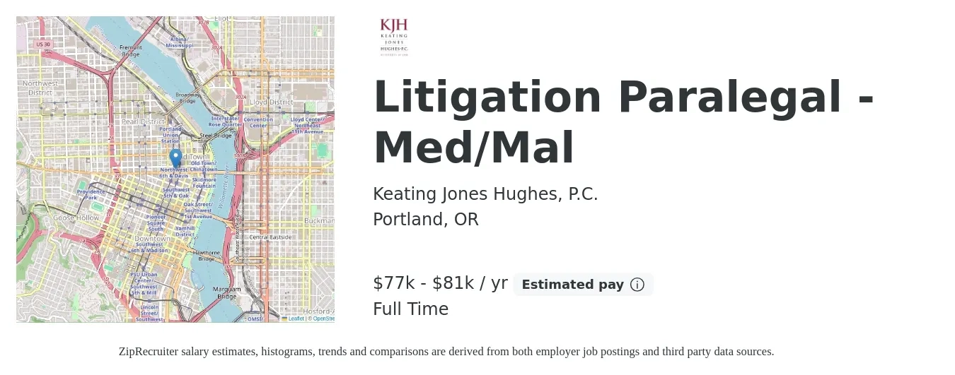 Keating Jones Hughes, P.C. job posting for a Litigation Paralegal - Med/Mal in Portland, OR with a salary of $77,000 to $81,000 Yearly with a map of Portland location.