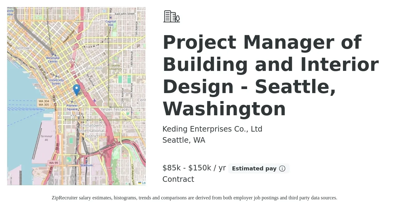 Keding Enterprises Co., Ltd job posting for a Project Manager of Building and Interior Design - Seattle, Washington in Seattle, WA with a salary of $85,000 to $150,000 Yearly with a map of Seattle location.