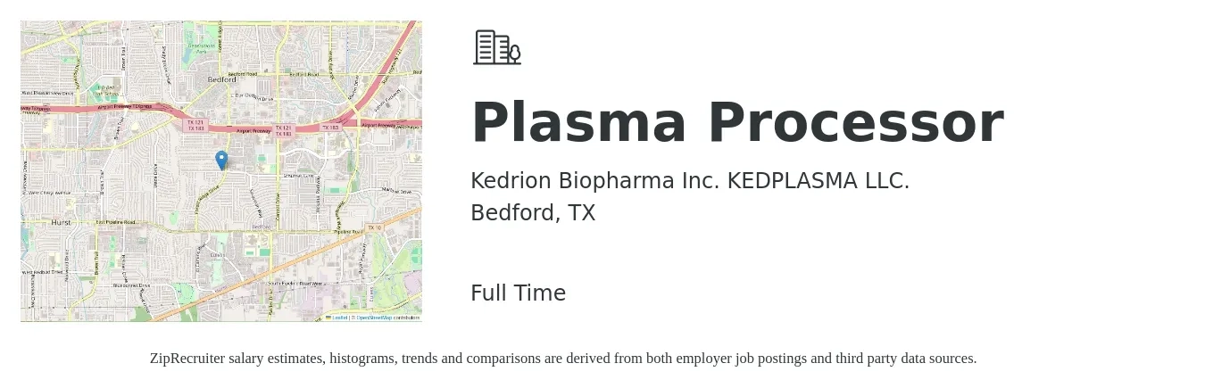 Kedrion Biopharma Inc. KEDPLASMA LLC. job posting for a Plasma Processor in Bedford, TX with a salary of $12 to $18 Hourly with a map of Bedford location.