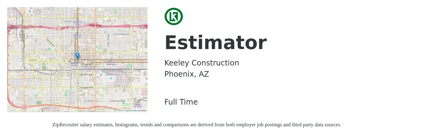 Keeley Construction job posting for a Estimator in Phoenix, AZ with a salary of $52,600 to $85,900 Yearly with a map of Phoenix location.