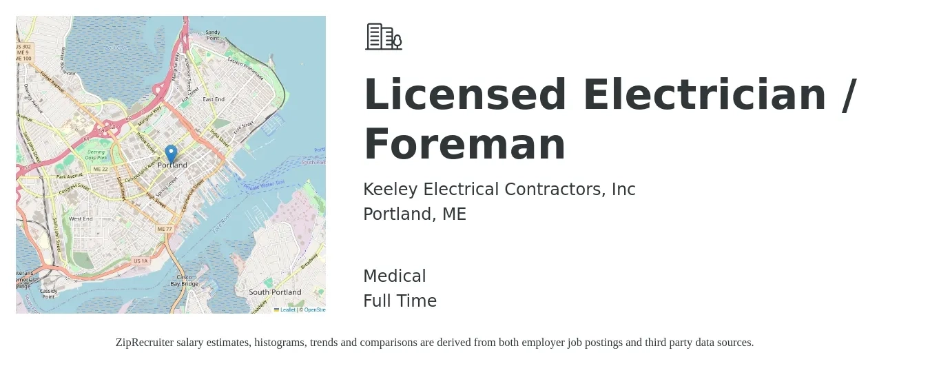 Keeley Electrical Contractors, Inc job posting for a Licensed Electrician / Foreman in Portland, ME with a salary of $1,000 to $2,500 Weekly and benefits including medical, pto, and retirement with a map of Portland location.