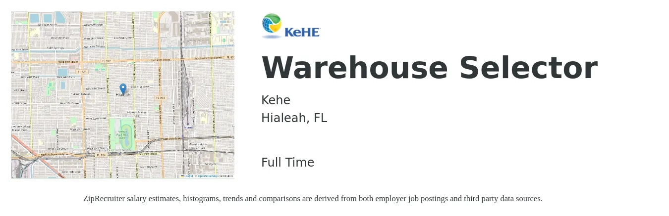 Kehe job posting for a Warehouse Selector in Hialeah, FL with a salary of $19 to $33 Hourly with a map of Hialeah location.