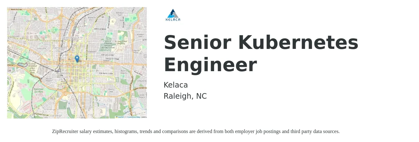 Kelaca job posting for a Senior Kubernetes Engineer in Raleigh, NC with a salary of $54 to $69 Hourly with a map of Raleigh location.