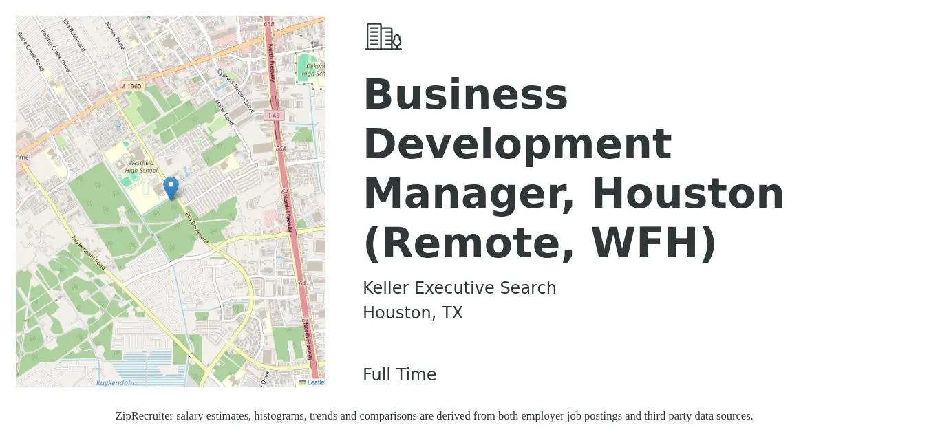 Keller Executive Search job posting for a Business Development Manager, Houston (Remote, WFH) in Houston, TX with a salary of $58,300 to $95,500 Yearly with a map of Houston location.