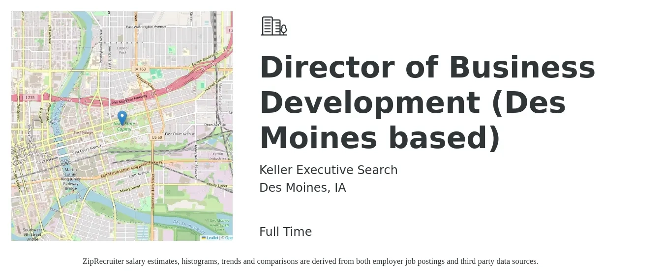 Keller Executive Search job posting for a Director of Business Development (Des Moines based) in Des Moines, IA with a salary of $91,200 to $147,900 Yearly with a map of Des Moines location.