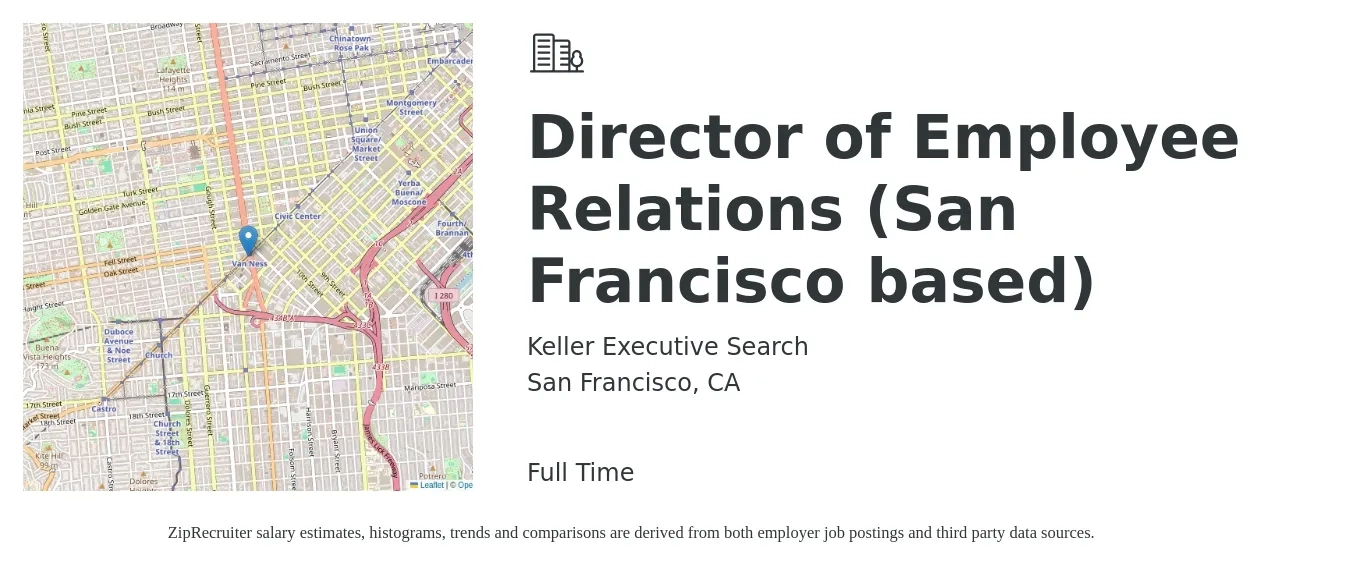 Keller Executive Search job posting for a Director of Employee Relations (San Francisco based) in San Francisco, CA with a salary of $106,600 to $135,500 Yearly with a map of San Francisco location.