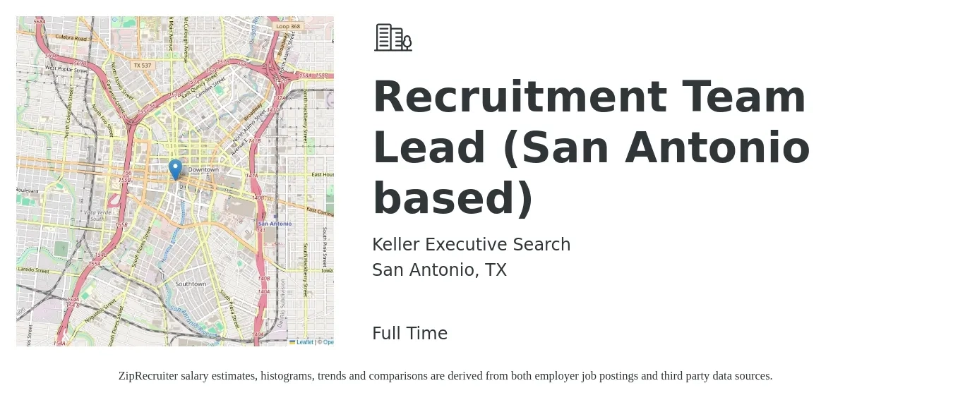 Keller Executive Search job posting for a Recruitment Team Lead (San Antonio based) in San Antonio, TX with a salary of $49,200 to $120,400 Yearly with a map of San Antonio location.