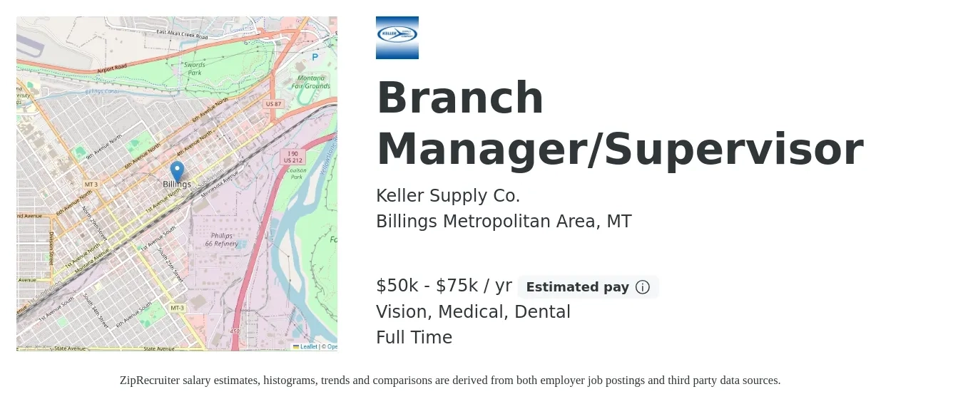 Keller Supply Co. job posting for a Branch Manager/Supervisor in Billings Metropolitan Area, MT with a salary of $50,000 to $75,000 Yearly and benefits including pto, retirement, vision, dental, life_insurance, and medical with a map of Billings Metropolitan Area location.