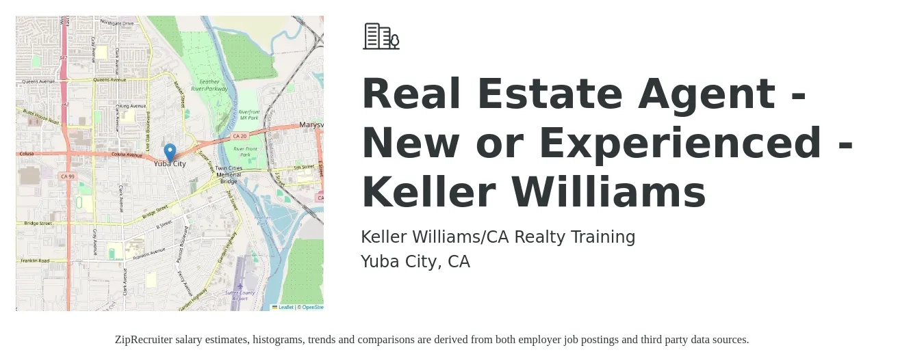 Keller Williams/CA Realty Training job posting for a Real Estate Agent - New or Experienced - Keller Williams in Yuba City, CA with a salary of $100,000 Yearly with a map of Yuba City location.