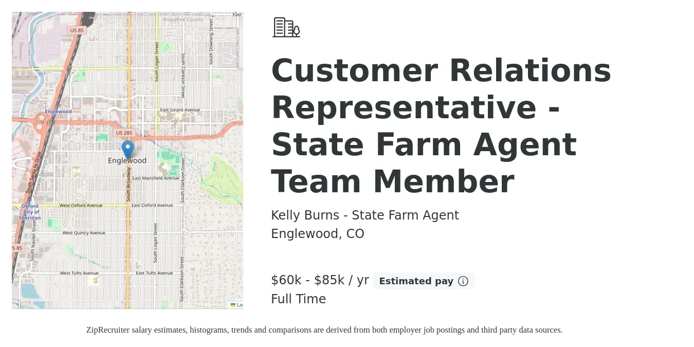 Kelly Burns - State Farm Agent job posting for a Customer Relations Representative - State Farm Agent Team Member in Englewood, CO with a salary of $60,000 to $85,000 Yearly with a map of Englewood location.