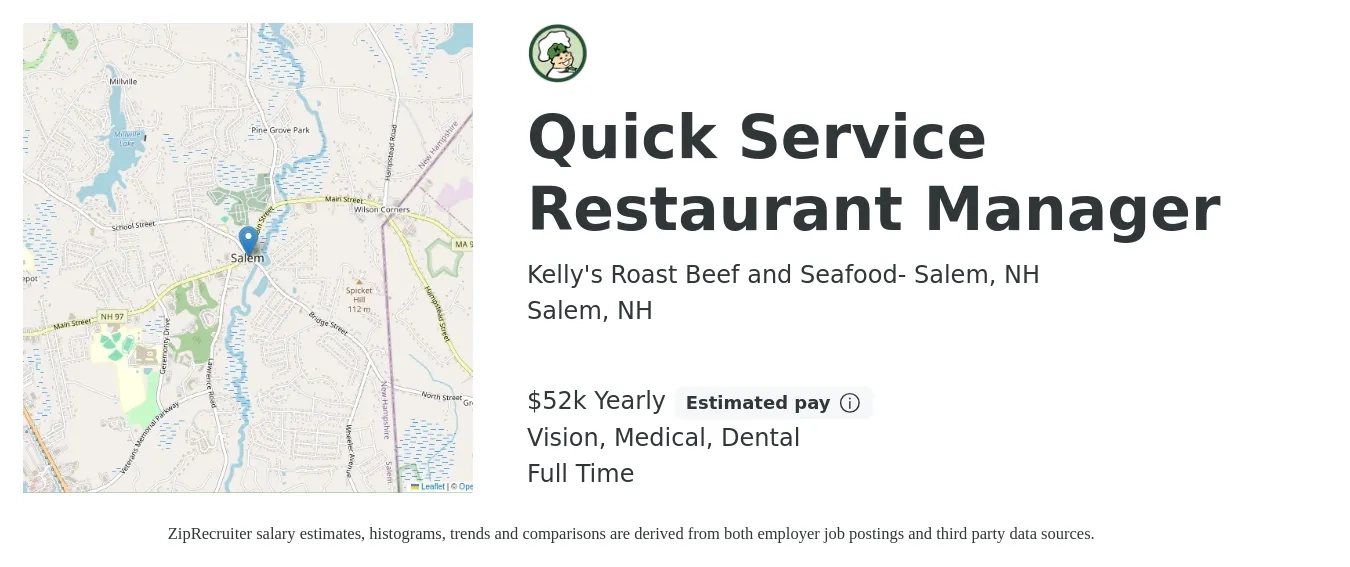 Kelly's Roast Beef and Seafood- Salem, NH job posting for a Quick Service Restaurant Manager in Salem, NH with a salary of $52,000 Yearly and benefits including dental, life_insurance, medical, pto, retirement, and vision with a map of Salem location.