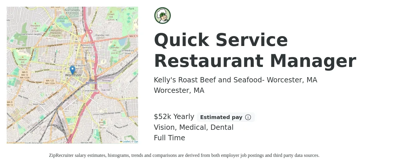 Kelly's Roast Beef and Seafood- Worcester, MA job posting for a Quick Service Restaurant Manager in Worcester, MA with a salary of $52,000 Yearly and benefits including dental, life_insurance, medical, pto, retirement, and vision with a map of Worcester location.