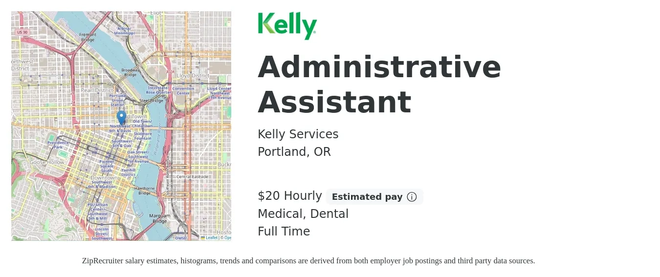 Kelly Services job posting for a Administrative Assistant in Portland, OR with a salary of $21 Hourly and benefits including medical, and dental with a map of Portland location.