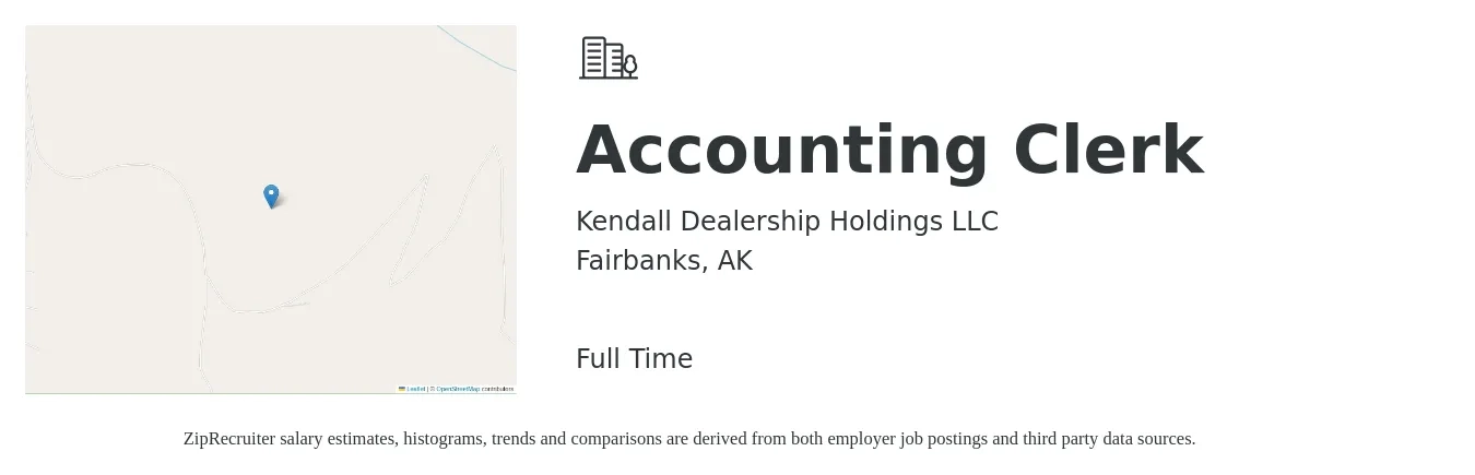 Kendall Dealership Holdings LLC job posting for a Accounting Clerk in Fairbanks, AK with a salary of $18 to $24 Hourly with a map of Fairbanks location.