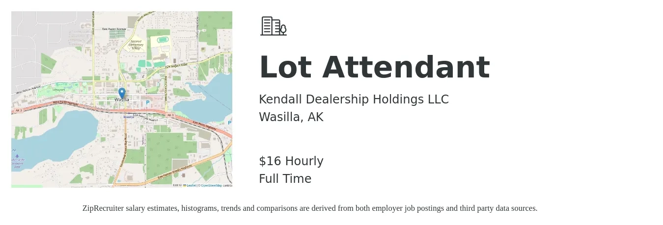 Kendall Dealership Holdings LLC job posting for a Lot Attendant in Wasilla, AK with a salary of $17 Hourly with a map of Wasilla location.