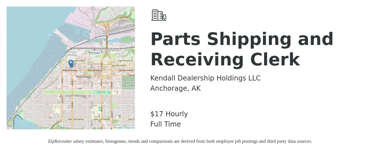 Kendall Dealership Holdings LLC job posting for a Parts Shipping and Receiving Clerk in Anchorage, AK with a salary of $18 Hourly with a map of Anchorage location.