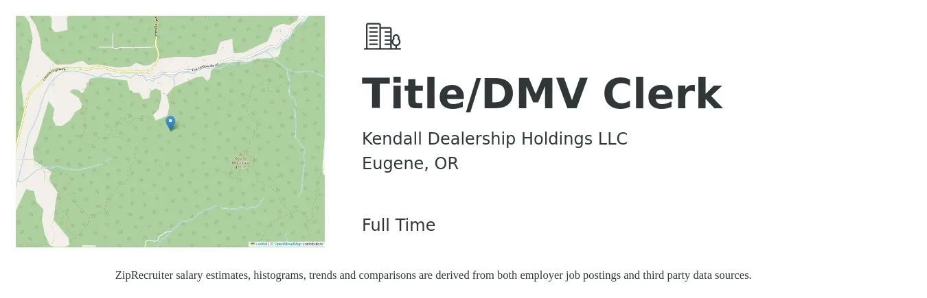 Kendall Dealership Holdings LLC job posting for a Title/DMV Clerk in Eugene, OR with a salary of $16 to $21 Hourly with a map of Eugene location.