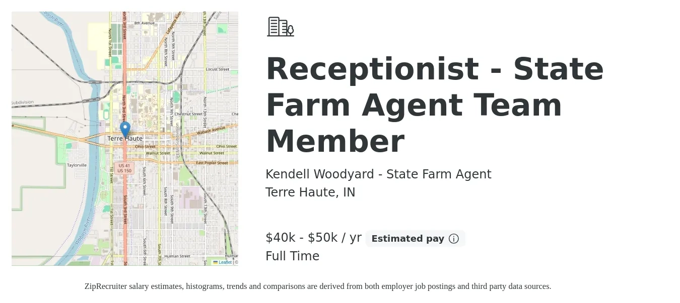Kendell Woodyard - State Farm Agent job posting for a Receptionist - State Farm Agent Team Member in Terre Haute, IN with a salary of $40,000 to $50,000 Yearly with a map of Terre Haute location.