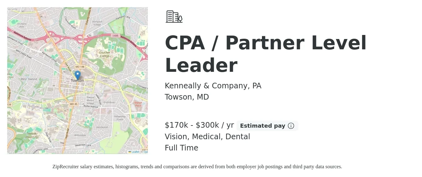 Kenneally & Company, PA job posting for a CPA / Partner Level Leader in Towson, MD with a salary of $170,000 to $300,000 Yearly and benefits including vision, dental, life_insurance, medical, pto, and retirement with a map of Towson location.