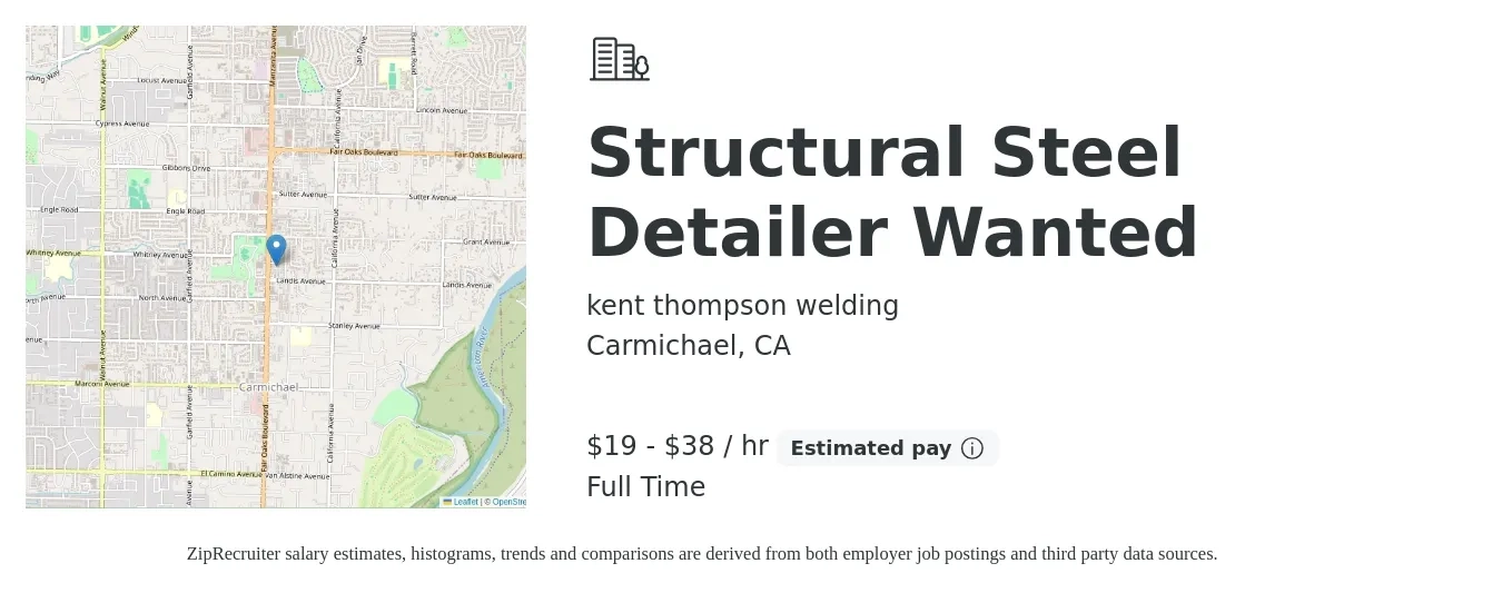 kent thompson welding job posting for a Structural Steel Detailer Wanted in Carmichael, CA with a salary of $20 to $40 Hourly with a map of Carmichael location.