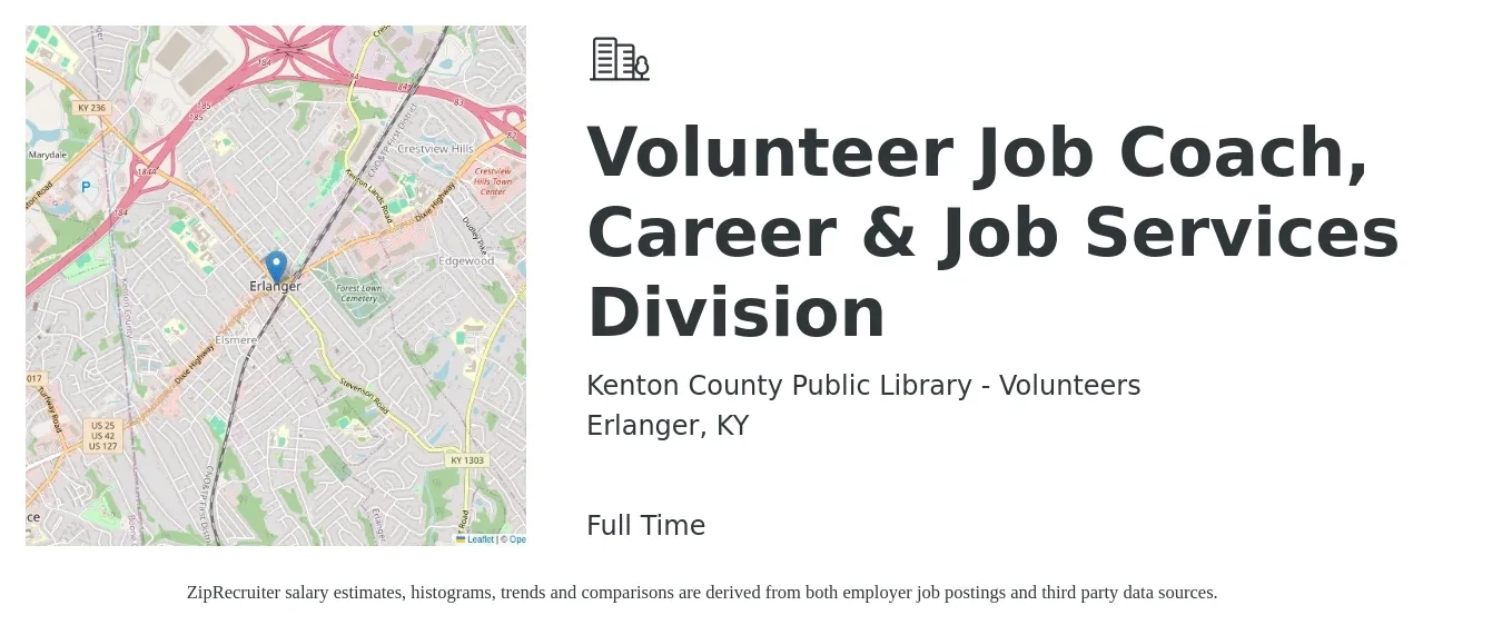 Kenton County Public Library - Volunteers job posting for a Volunteer Job Coach, Career & Job Services Division in Erlanger, KY with a salary of $44,400 to $67,000 Yearly with a map of Erlanger location.