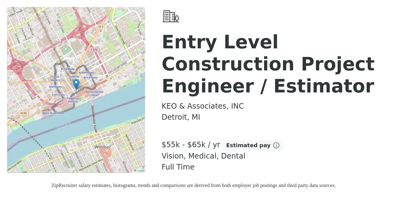 KEO & Associates, INC job posting for a Entry Level Construction Project Engineer / Estimator in Detroit, MI with a salary of $55,000 to $65,000 Yearly and benefits including medical, pto, retirement, vision, dental, and life_insurance with a map of Detroit location.