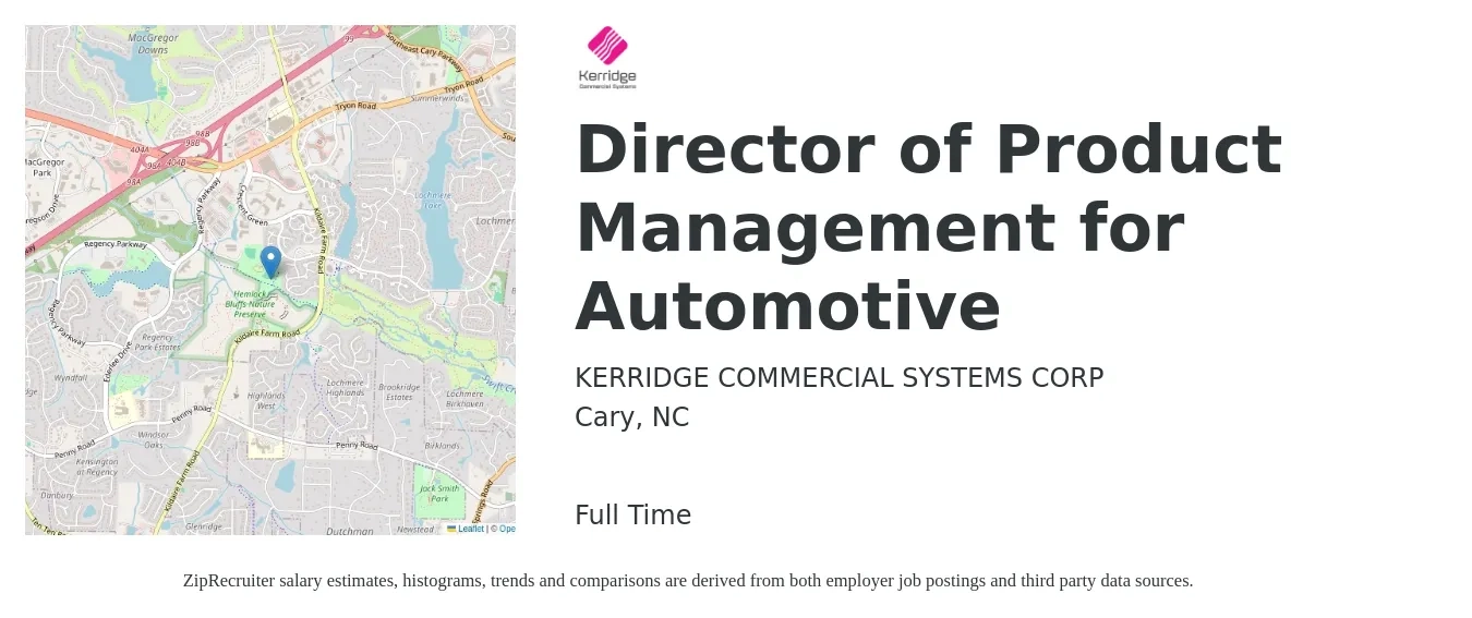 KERRIDGE COMMERCIAL SYSTEMS CORP job posting for a Director of Product Management for Automotive in Cary, NC with a salary of $218,000 to $228,300 Yearly with a map of Cary location.