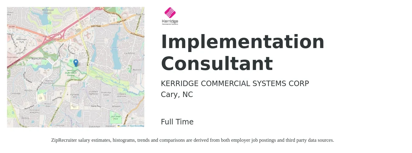 KERRIDGE COMMERCIAL SYSTEMS CORP job posting for a Implementation Consultant in Cary, NC with a salary of $68,300 to $138,500 Yearly with a map of Cary location.
