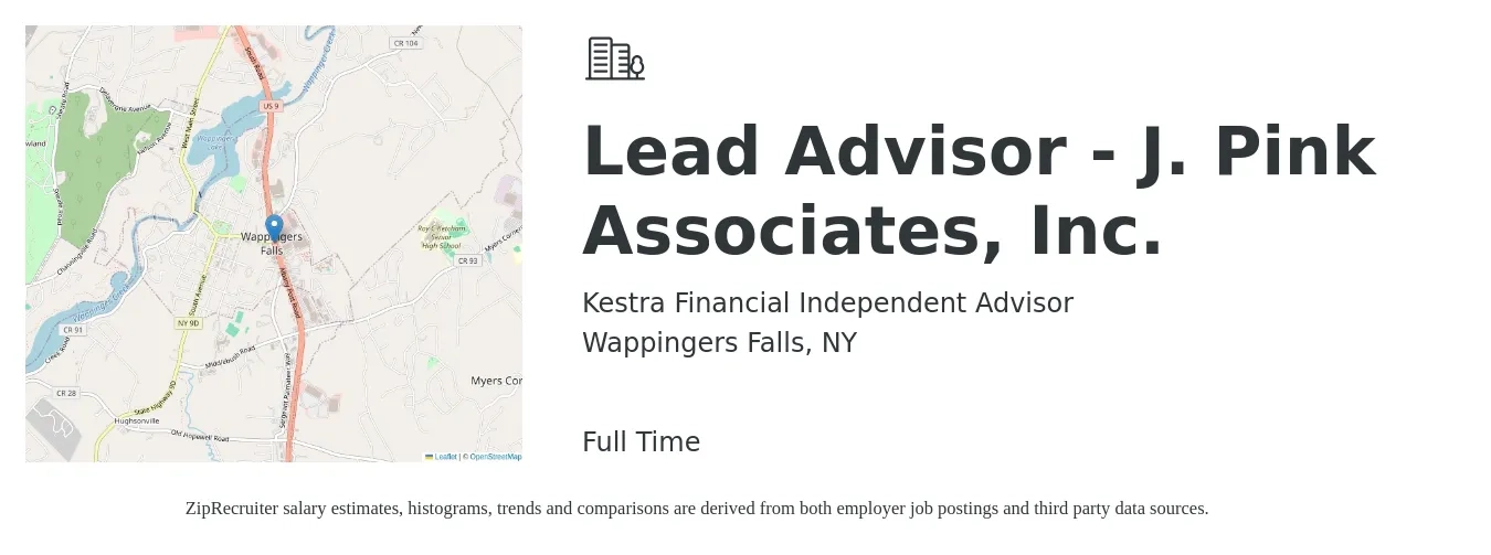 Kestra Financial Independent Advisor job posting for a Lead Advisor - J. Pink Associates, Inc. in Wappingers Falls, NY with a salary of $35,600 to $121,200 Yearly with a map of Wappingers Falls location.